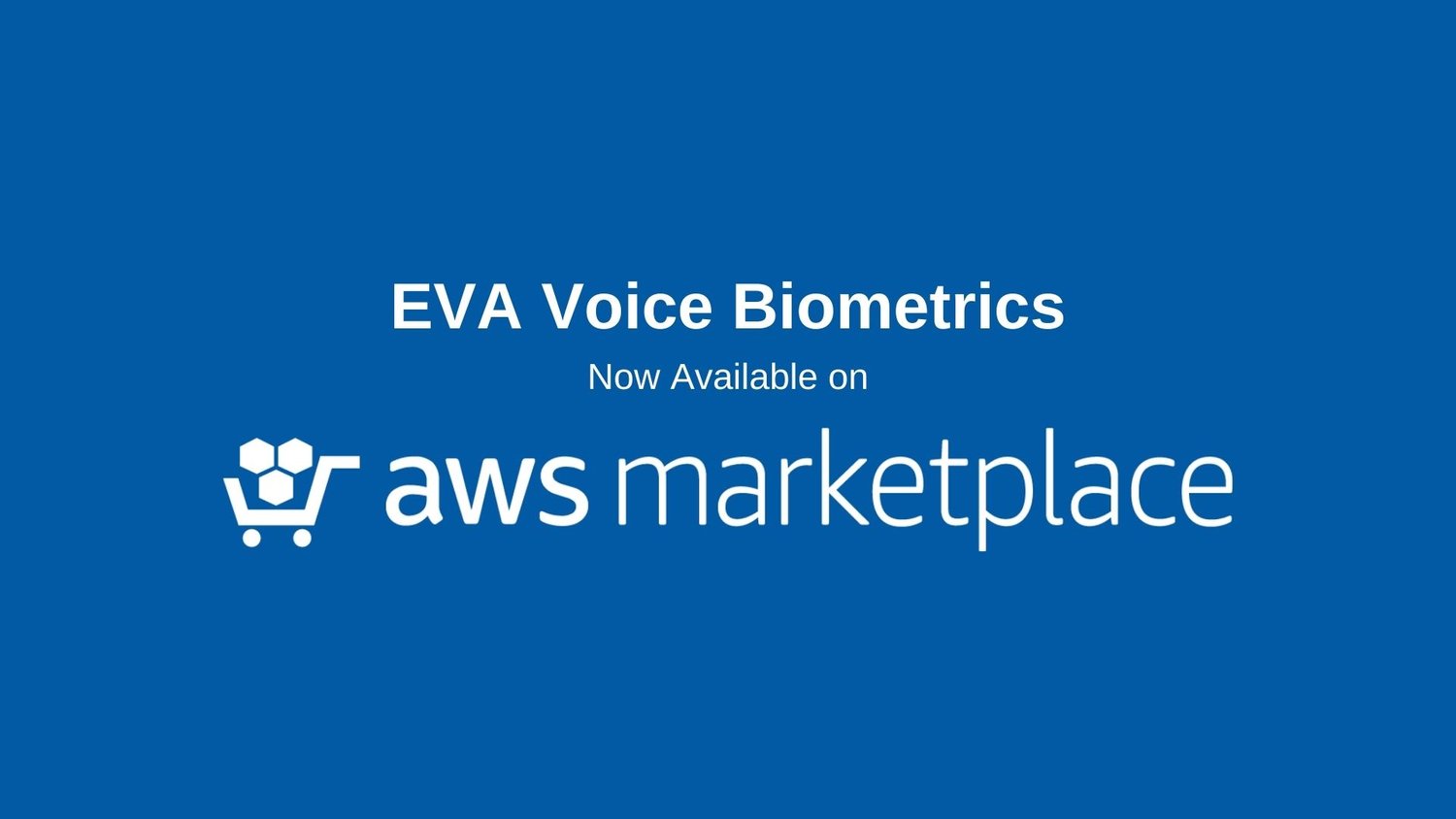 EVA Voice Biometrics Now Available on AWS Marketplace